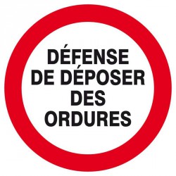Panneau Disque "Défense de déposer des ordures"
