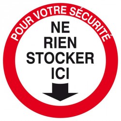 Panneau Disque "Pour votre sécurité, ne rien stocker ici"