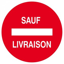 Panneau Disque "Sens interdit sauf livraison"