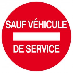 Panneau Disque "Sens interdit sauf véhicule de service"